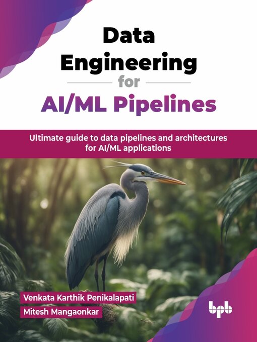 Title details for Data Engineering for AI/ML Pipelines by Venkata Karthik Penikalapati - Wait list